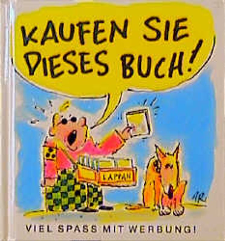 Viel Spass mit Werbung!. Kaufen Sie dieses Buch!
