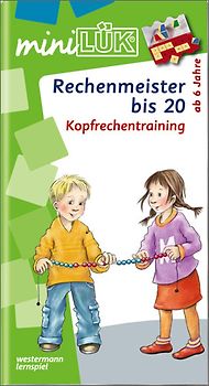 miniLÜK-Übungshefte / miniLÜK. Mathematik / 1. Klasse - Mathematik: Rechenmeister bis 20