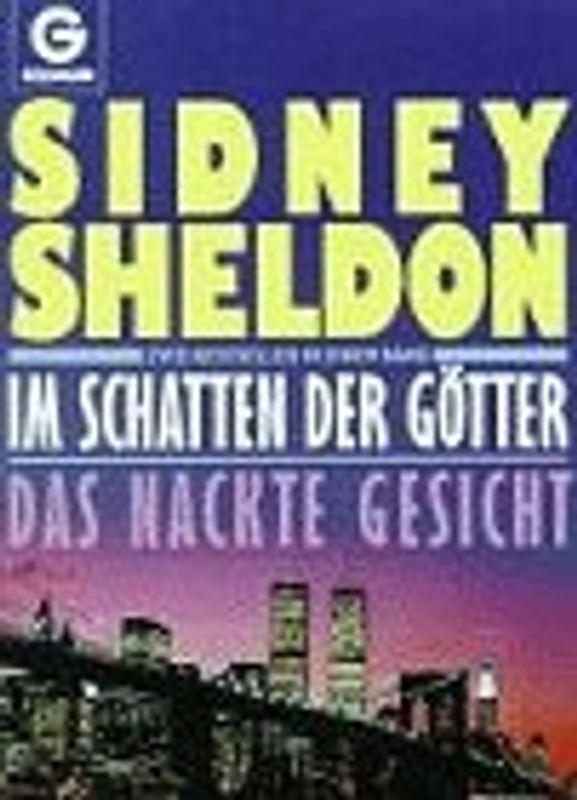 Im Schatten der Götter /Das nackte Gesicht. Roman