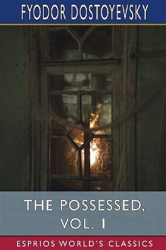 The Possessed, Vol. 1 (Esprios Classics)