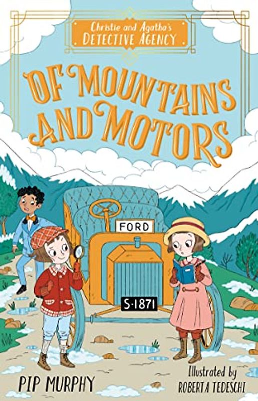 Of Mountains and Motors (Christie and Agatha's Detective Agency, Band 2)