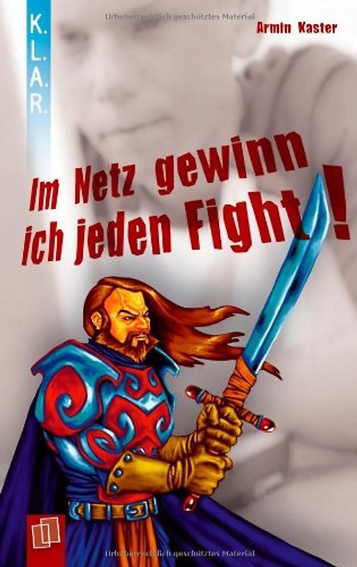 K.L.A.R. - Taschenbuch Im Netz gewinn ich jeden Fight