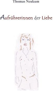 Aufrührerinnen der Liebe