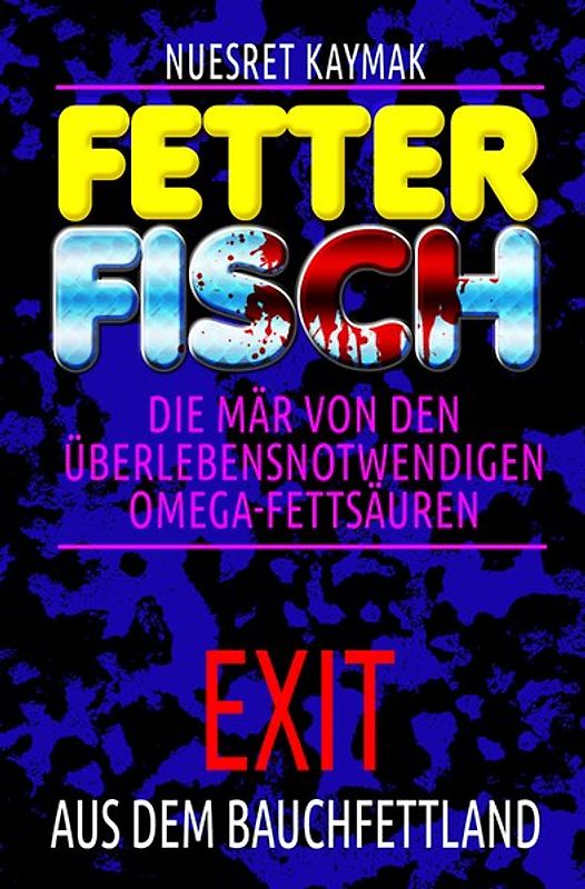 Fetter Fisch 3: EXIT aus dem Bauchfettland