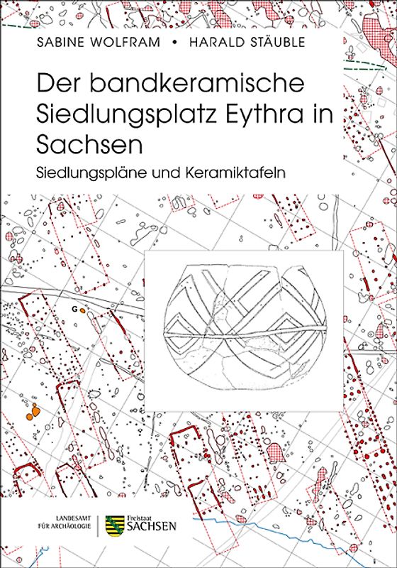 Der bandkeramische Siedlungsplatz Eythra in Sachsen