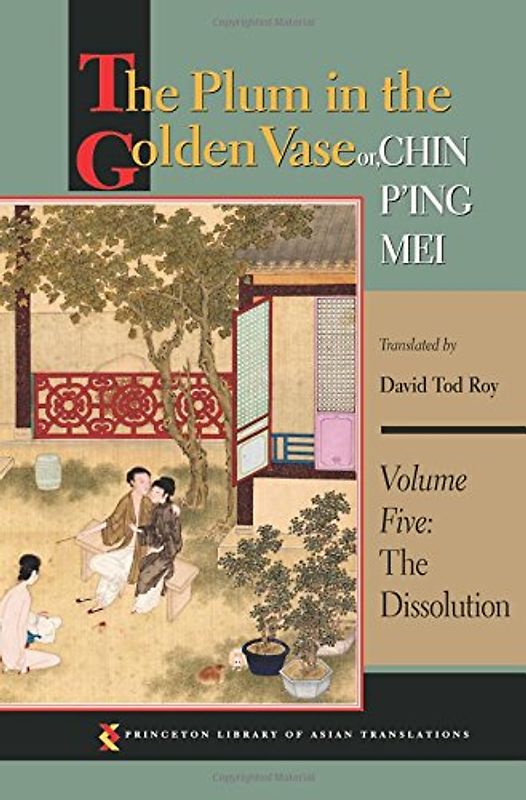 The Plum in the Golden Vase Or, Chin P'Ing Mei, Volume Five