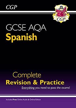 GCSE Spanish AQA Complete Revision & Practice (with Online Edition & Audio) (CGP GCSE Spanish 9-1 Revision)