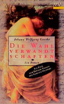 Die Wahlverwandtschaften. Ein Roman