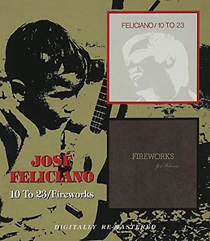 Jose Feliciano - 10 to 23/Fireworks