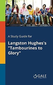 A Study Guide for Langston Hughes's "Tambourines to Glory"