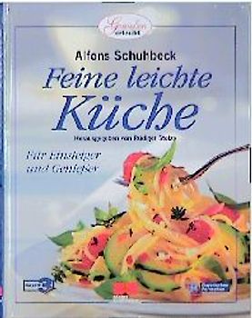Feine leichte Küche. Die 100 besten Rezepte