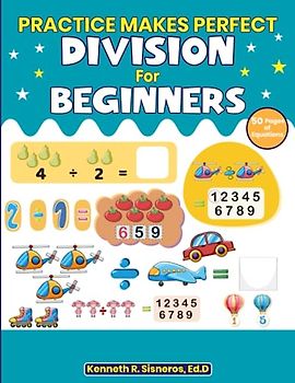Practice Makes Perfect: Division for Beginners: Standard Division 20, Start Double Digit Multiplication (Practice Makes Perfect: Beginners Math Series)