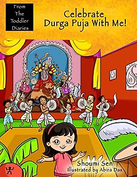 Celebrate Durga Puja With Me! (From The Toddler Diaries)