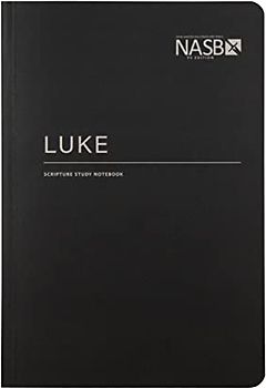 NASB Scripture Study Notebook: Luke