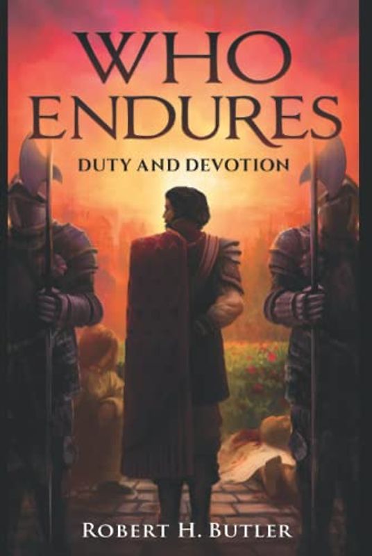 Who Endures: Duty and Devotion