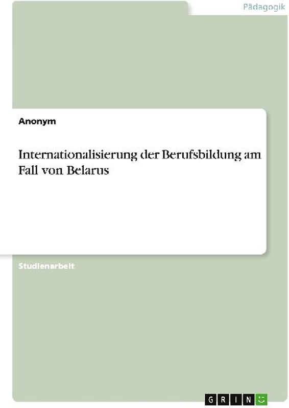 Internationalisierung der Berufsbildung am Fall von Belarus