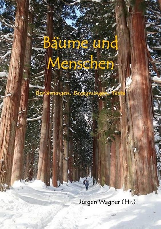 Bäumen begegnen / Bäume und Menschen