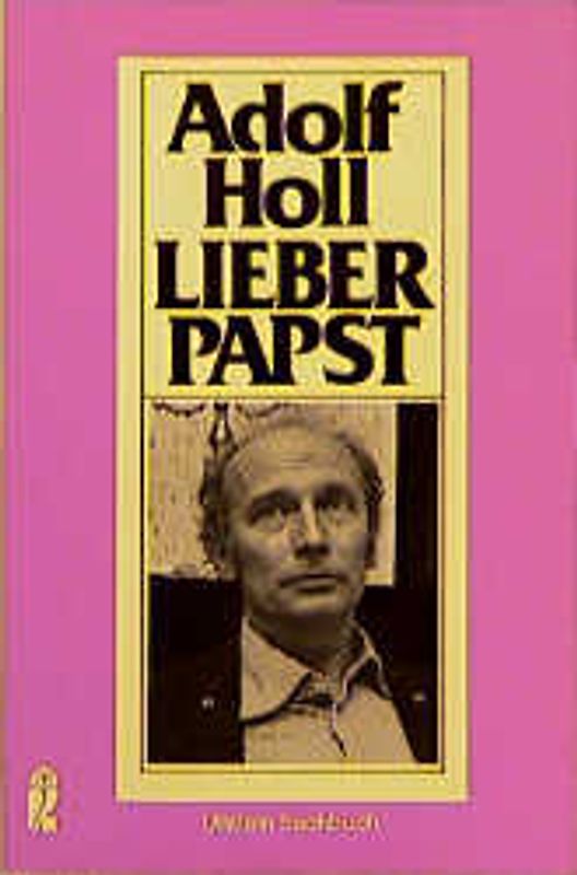 Lieber Papst. Schriften aus gegebenem Anlass