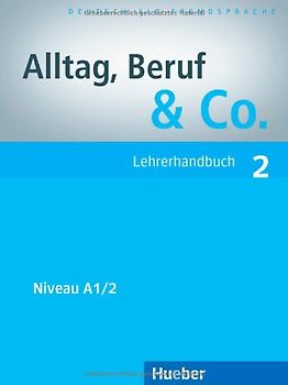 Alltag, Beruf & Co. 2. Deutsch als Fremdsprache / Lehrerhandbuch