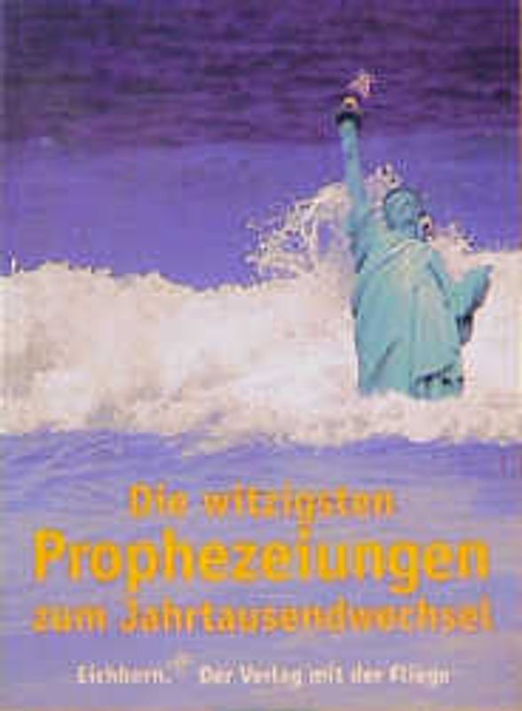 Die witzigsten Prophezeiungen zum Jahrtausendwechsel