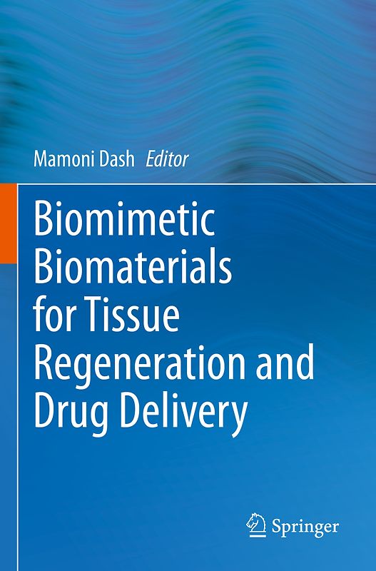 Biomimetic Biomaterials for Tissue Regeneration and Drug Delivery