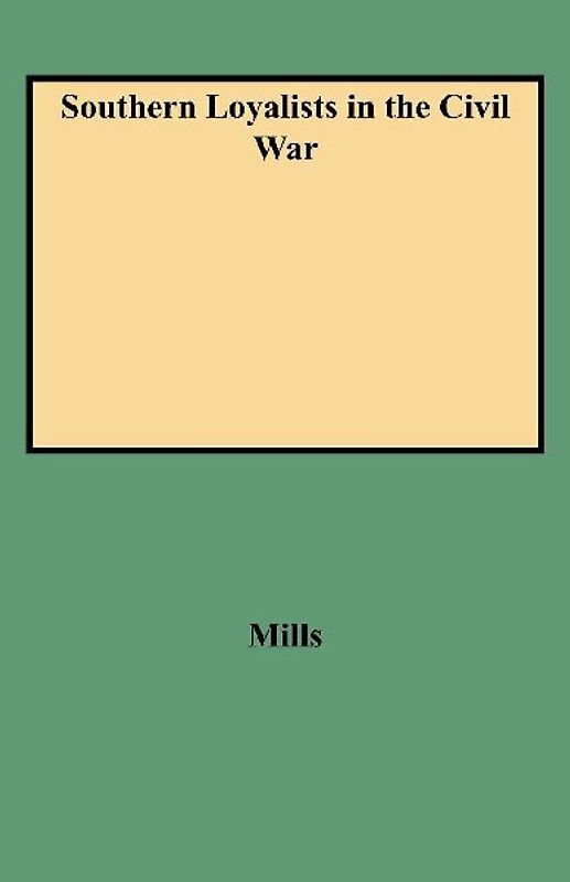 Southern Loyalists in the Civil War