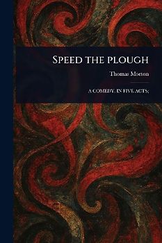 Speed the Plough