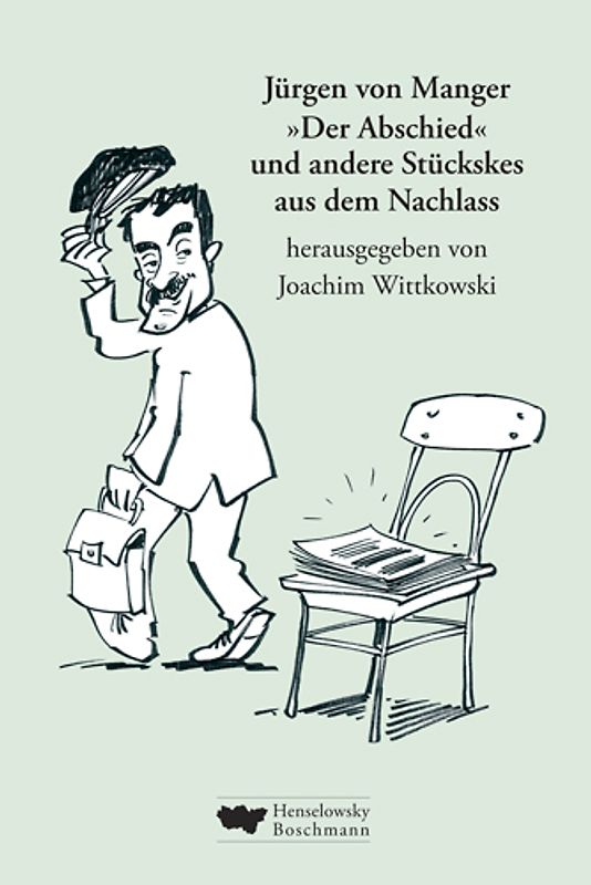 "Der Abschied" und andere Stückskes aus dem Nachlass