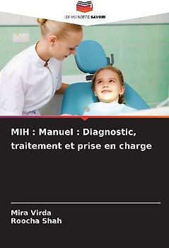 MIH : Manuel : Diagnostic, traitement et prise en charge