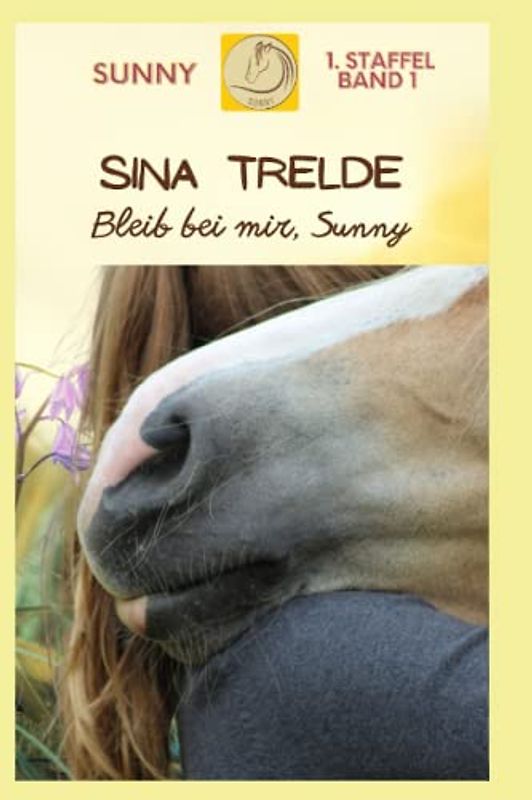 Bleib bei mir, Sunny: Sunny - Band 4