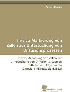 In-vivo Markierung von Zellen zur Untersuchung von Diffusionsprozessen
