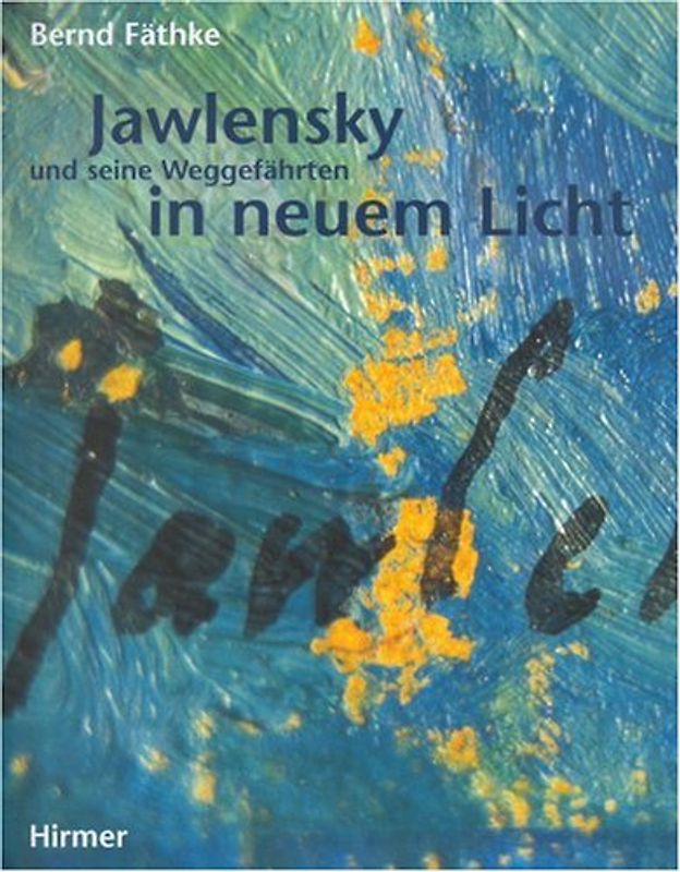 Jawlensky und seine Weggefährten in neuem Licht