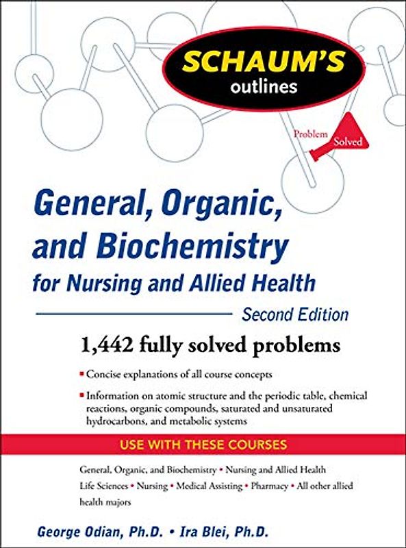 Schaum's Outline of General, Organic, and Biochemistry for Nursing and Allied Health, Second Edition (Schaum's Outlines)