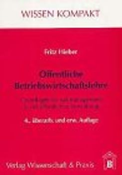 Öffentliche Betriebswirtschaftslehre. Grundlagen für das Management in der öffentlichen Verwaltung