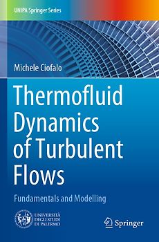 Thermofluid Dynamics of Turbulent Flows