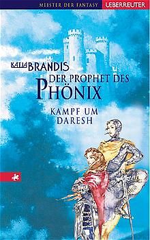 Der Prophet des Phönix. Kampf um Daresh. Band 2