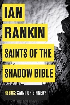 Saints of the Shadow Bible (Inspector Rebus 19) - Rankin, Ian
