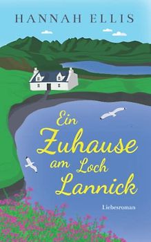 Ein Zuhause am Loch Lannick