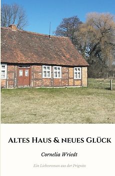 Altes Haus und neues Glück