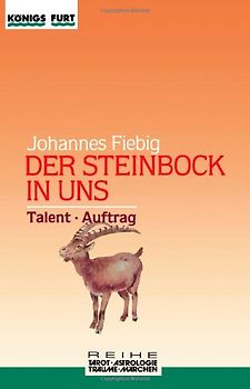 Der Steinbock in uns. Talent und Auftrag