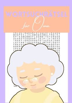 Wortsuchrätsel für Oma: 100 Rätsel - die ideale Beschäftigung für Erwachsene und Senioren