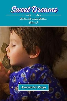 Sweet Dreams Volume 2: Bedtime Stories for Children