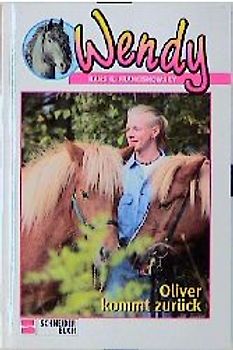 Wendy / Oliver kommt zurück
