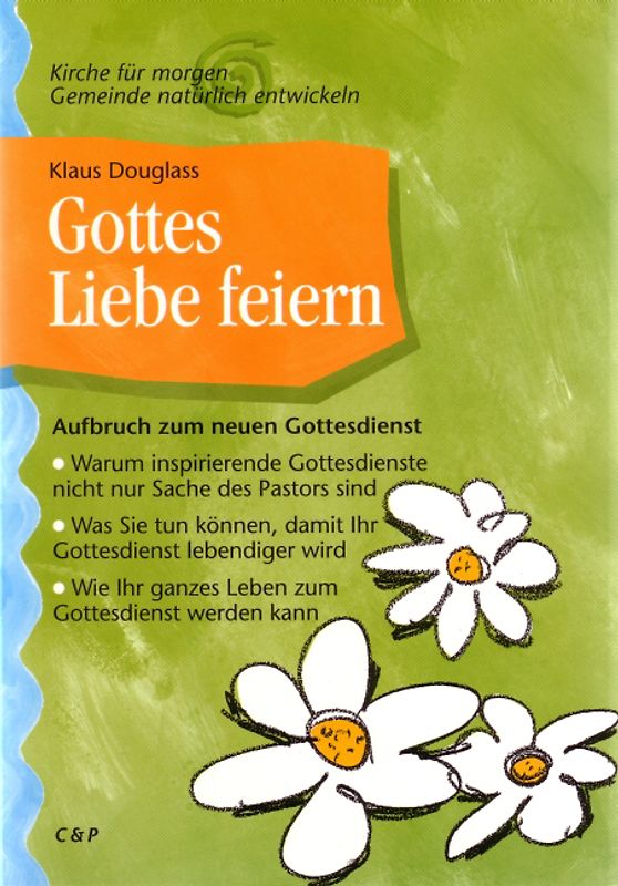 Gottes Liebe feiern