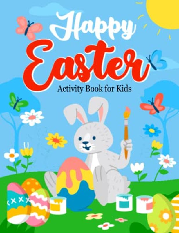 Happy Easter Activity Book for Kids: Easy Toddler and Preschool Kids Paint Coloring Easter