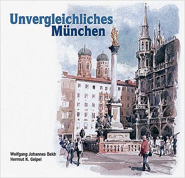 Unvergleichliches München