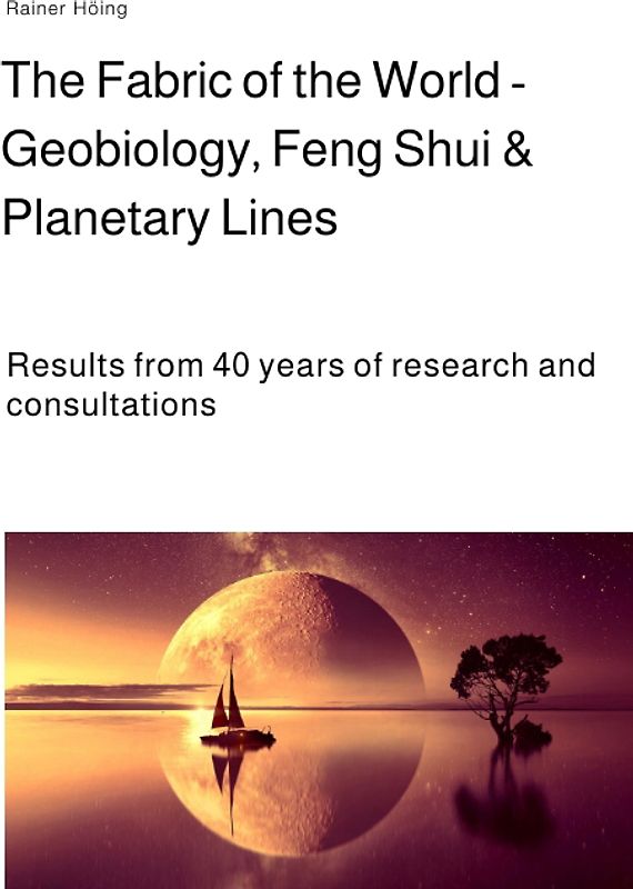 The Fabric of the World - Geobiology, Feng Shui & Planetary Lines