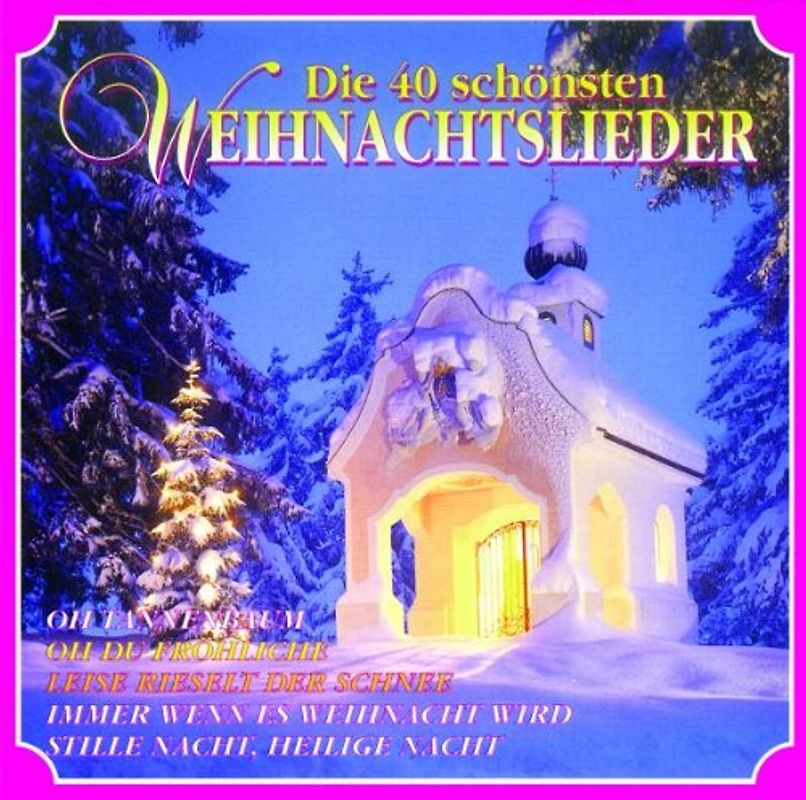 Various - Die 40 Schönsten Weihnachtsliede im Chorgesang