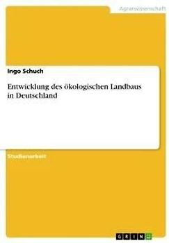 Entwicklung des ökologischen Landbaus in Deutschland