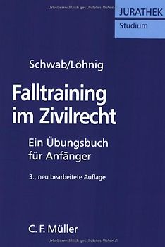Falltraining im Zivilrecht. Ein Übungsbuch für Anfänger